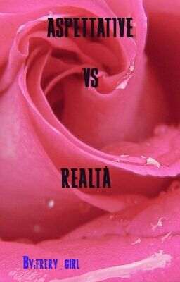  Aspettative vs realta'