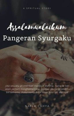 Assalamualaikum Pangeran Syurgaku (TERBIT CETAK)