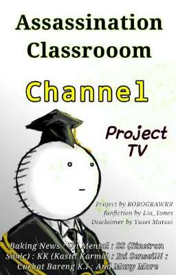 Assassination Classroom Channel || Project tv