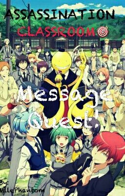 ASSASSINATION CLASSROOM🎯 Message Quest !