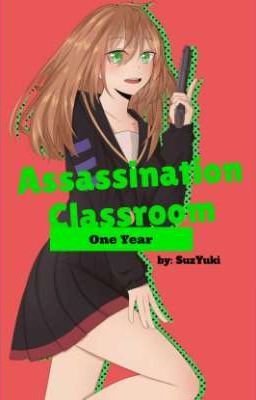 Assassination Classroom - One Year (Karma x Oc) 