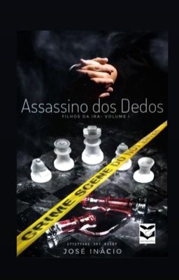 Assassino dos Dedos - Filhos da Ira - Vol 1 - (COMPLETO) - SEM REVISÃO 