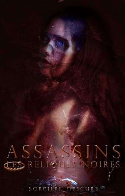 Assassins 1 - Les Reliques noires