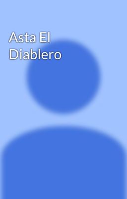 Asta El Diablero