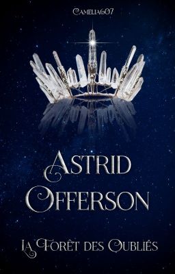 Astrid Offerson, La Forêt Des Oubliés