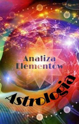 Astrologia - Analiza Elementów (tom I)