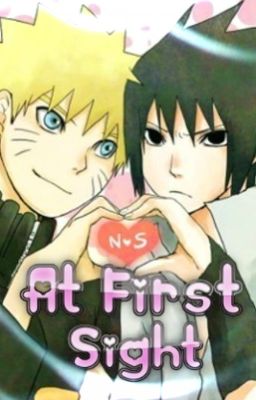 At First Sight (Naruto Fanfic-SasuNaru/NaruSasu)