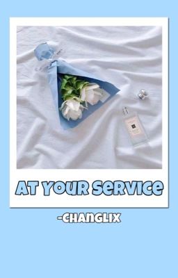 At Your Service [Changlix]