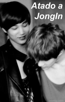 Atado a JongIn | KaiHun