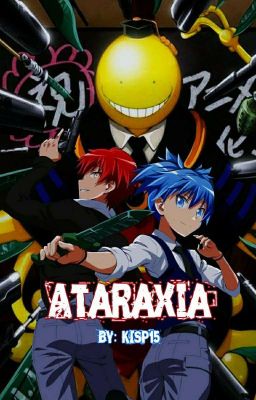 ATARAXIA [Assessination Classroom x tu]