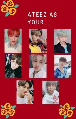 Ateez as your...