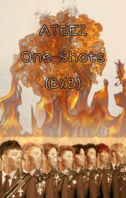 ATEEZ One Shots (BxB) (SLOW UPDATES)