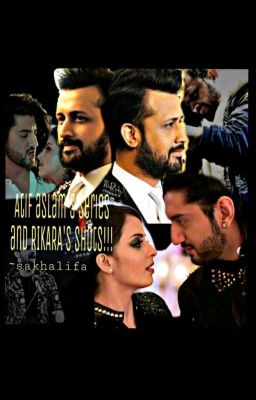 ~Atif aslam's series And Rikara's shots..~