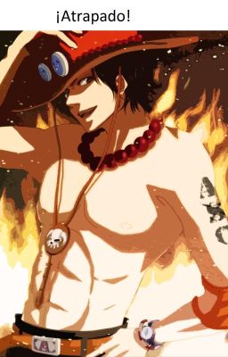 ¡Atrapado! (One Piece, Ace-Zoro)