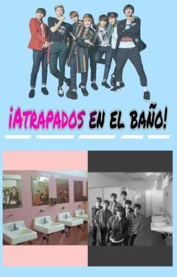 ¡Atrapados en el baño! [BTS]