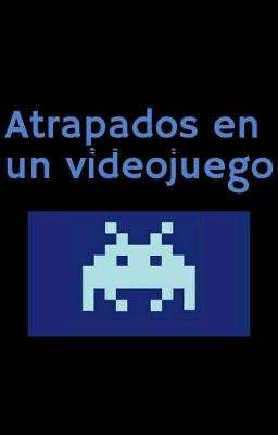 Atrapados en un videojuego (pausada) 