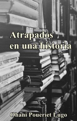 Atrapados en una historia