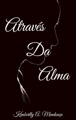 Através da Alma - Coletânea Poética