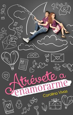 Atrévete a enamorarme ©