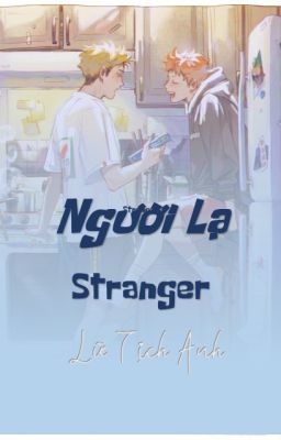 [AtsuHina] Người lạ - Haikyuu! - Fanfic