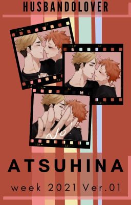 【AtsuHina Week ²⁰²¹ Ver.⁰¹】