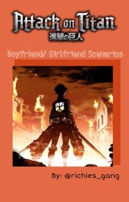 Attack on Titan Boyfriend/Girlfriend Scenarios