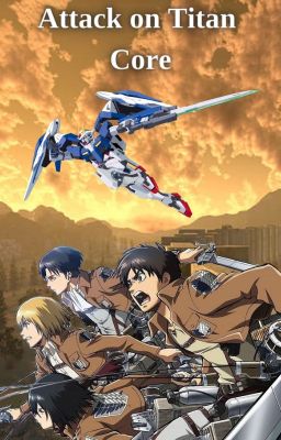 Attack on Titan: Core (Undergoing Edits)