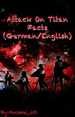 Attack On Titan Facts (German/English)