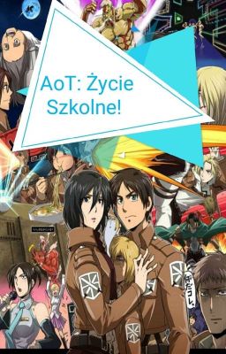 Attack on Titan - Życie Szkolne! [ZAWIESZONE] 