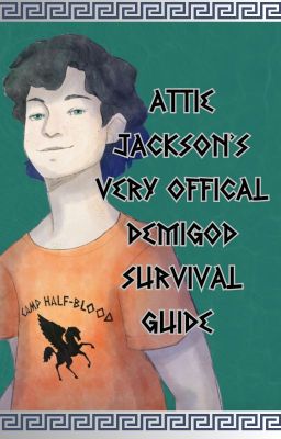 Attie Jackson's Very Official Demigod Survival Guide