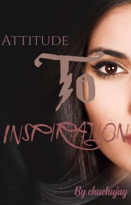 ❤ATTITUDE ⚡TO💫 INSPIRATION 