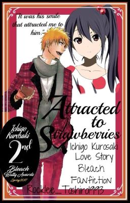 Attracted to Strawberries ||Bleach - Ichigo Kurosaki||