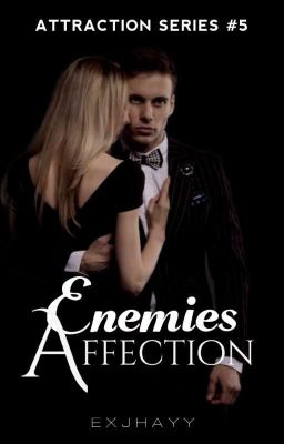 Attraction Series 5: Enemies Affection (Completed)