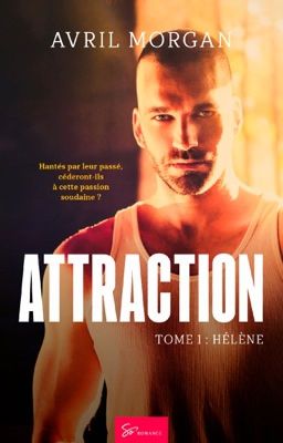 Attraction, Tome 1 Hélène(Terminée) Sous Contrat d'Éditions So Romance