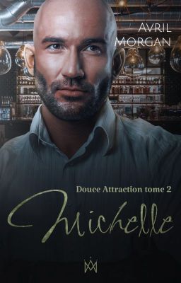 Attraction, Tome 2 Michelle (auto-édité)