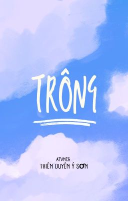 (ATVNCG - Thiên Sơn) Trông