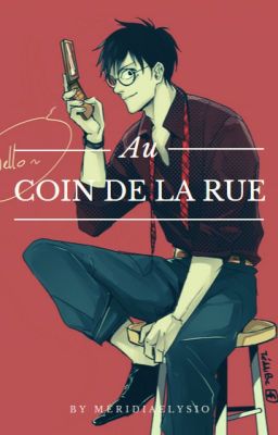 Au coin de la rue (Fanfiction)