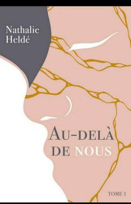 Au delà de Nous... tome 1 publié