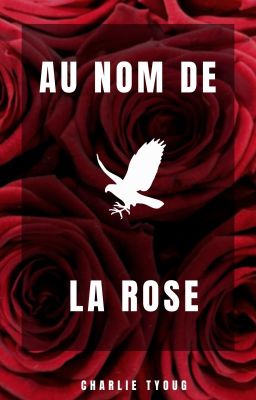 Au nom de la Rose