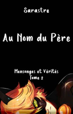 Au Nom du Père, M&V Tome 2 - Miraculous Fanfiction