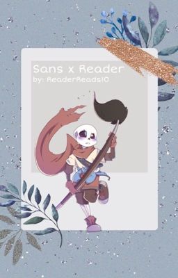 AU Sans x Reader oneshots |Complete|