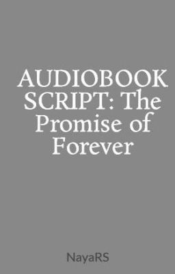 AUDIOBOOK SCRIPT: The Promise of Forever