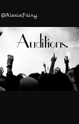 Auditions -- OS