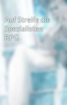 Auf Streife die Spezialisten RPG 