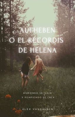 AUFHEBEN O EL RECORDIS DE HELENA