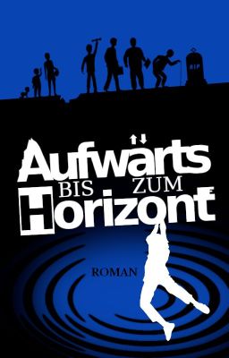 Aufwärts bis zum Horizont