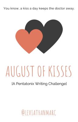 August of Kiss [Pentatonix in August Challenge]