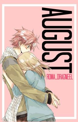 August [OneShort-NaLu]