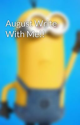 August Write With Me!!