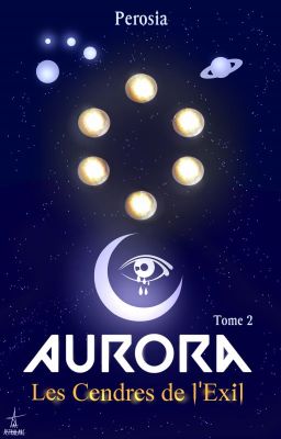 Aurora T2 : Les Cendres de l'Exil